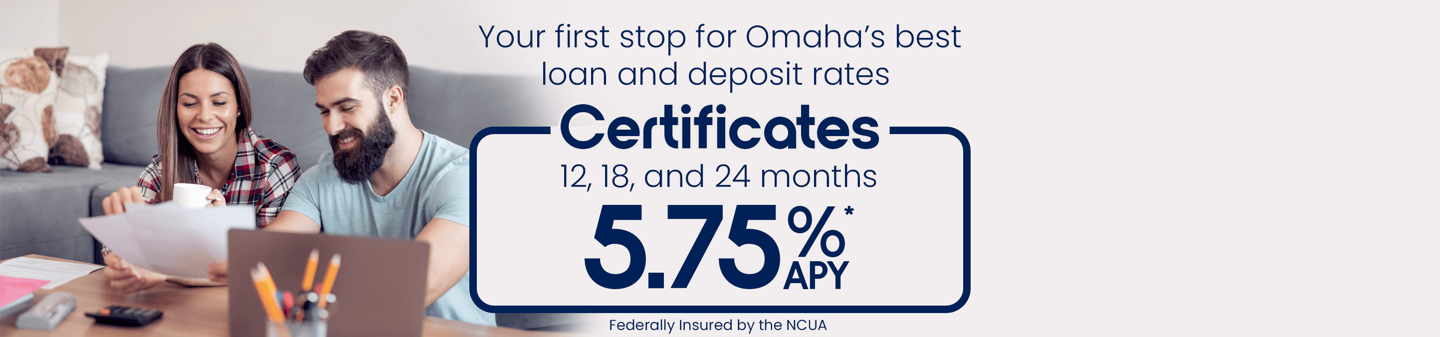 Your first stop for Omaha's best loan and deposit rates