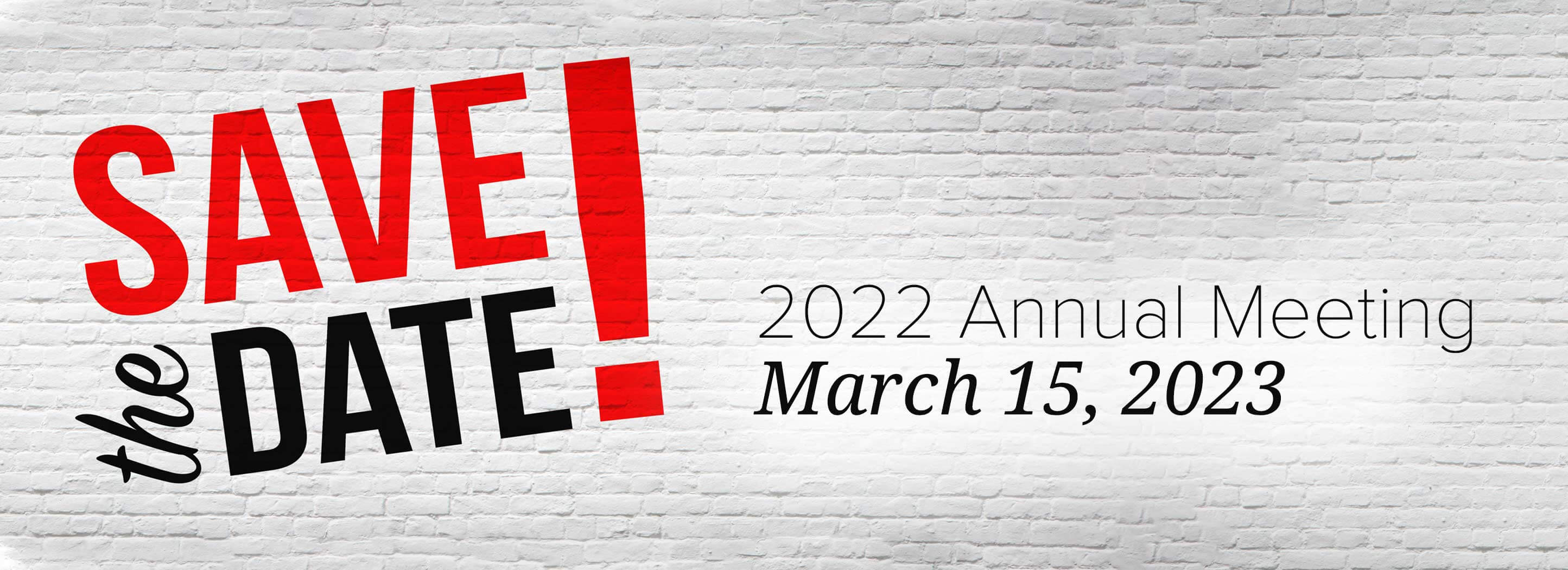 Save the date! 2022 Annual Meeting - March 15, 2023