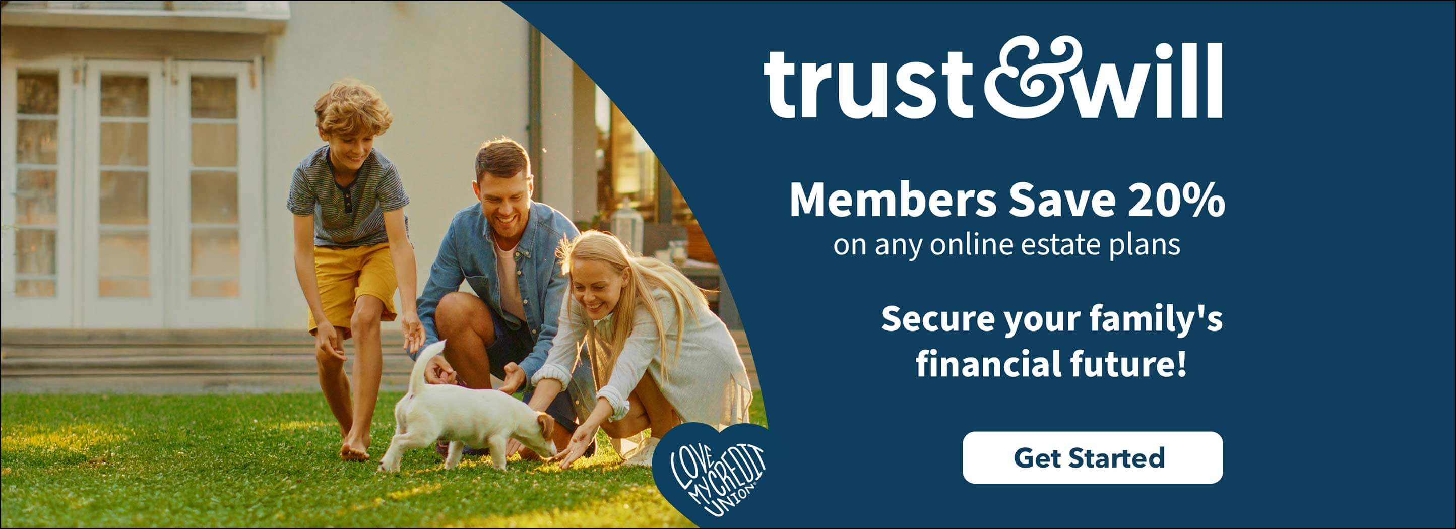 Members Save 20% on any online estate plans. Secure your family's financial future! Get Started