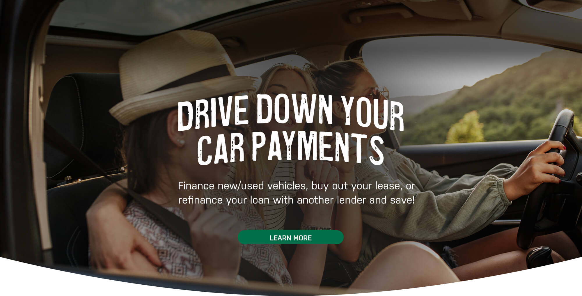 Drive Down Your Car Payments.  Learn More.