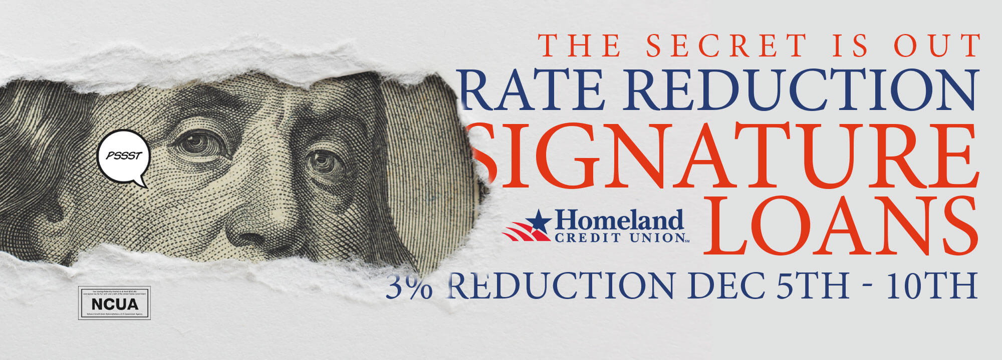 the secret is out. 3% rate reduction on signature loans December 5th-10th