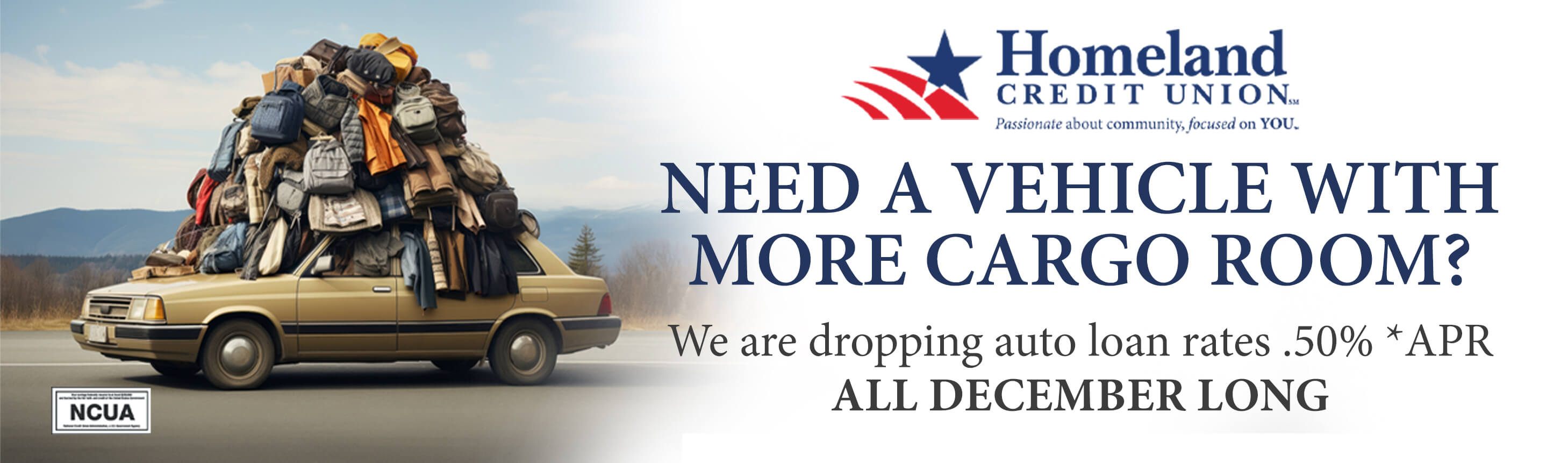 Need a vehicle with more cargo room? We are dropping auto loan rates .50% APR all december long