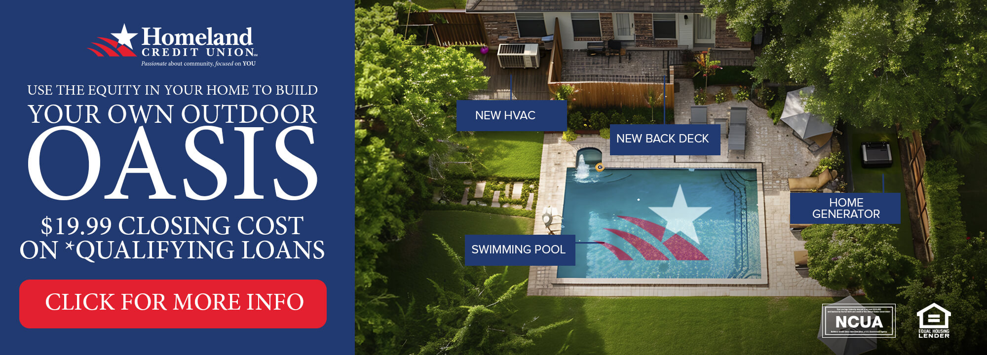 Use the equity in your home to build your own outdoor oasis. $19.99 closing costs on *qualifying loans. *Click for more info.
