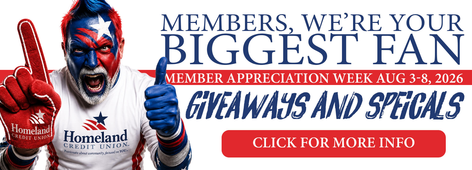 Members, we're your biggest fan. Member appreciation week Aug 3-8, 2026. Giveaways and specials. Click here for more info.