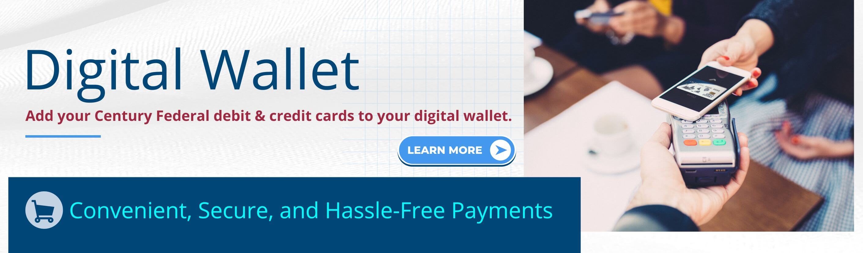 Digital Wallet. Add your CFCU debit and credit cards to your digital wallet