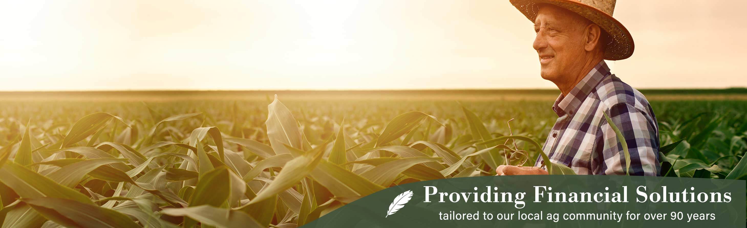 Providing financial solutions tailored to our local ag community for over 90 years.