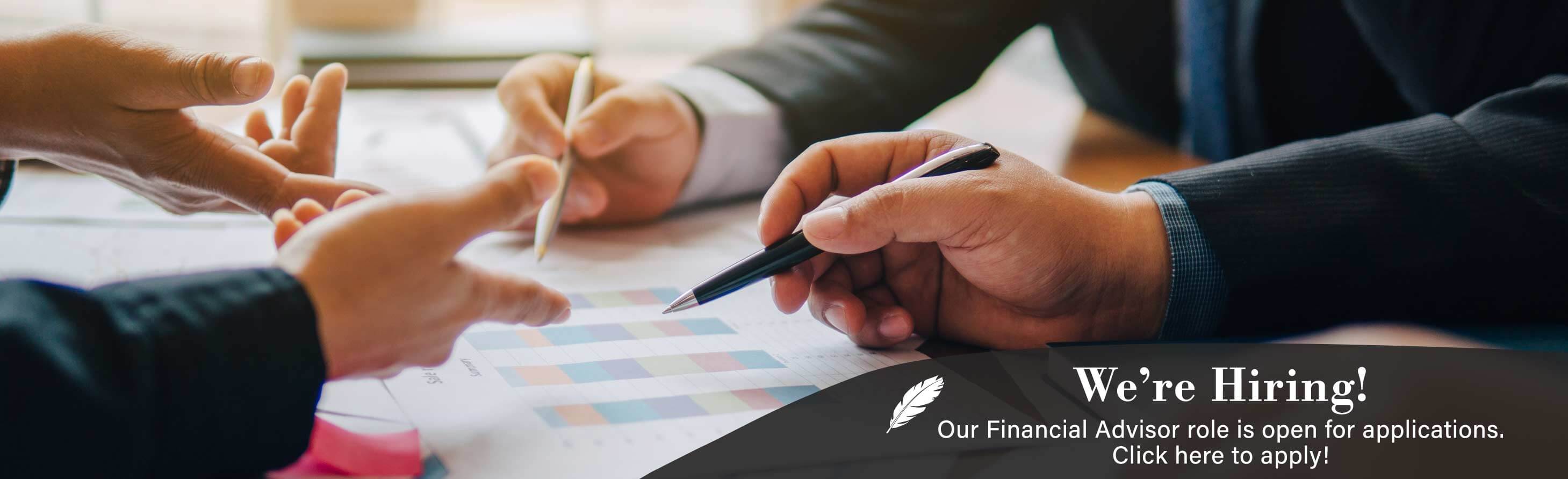 We're hiring! Our financial advisor role is open for applications. Click here to apply!