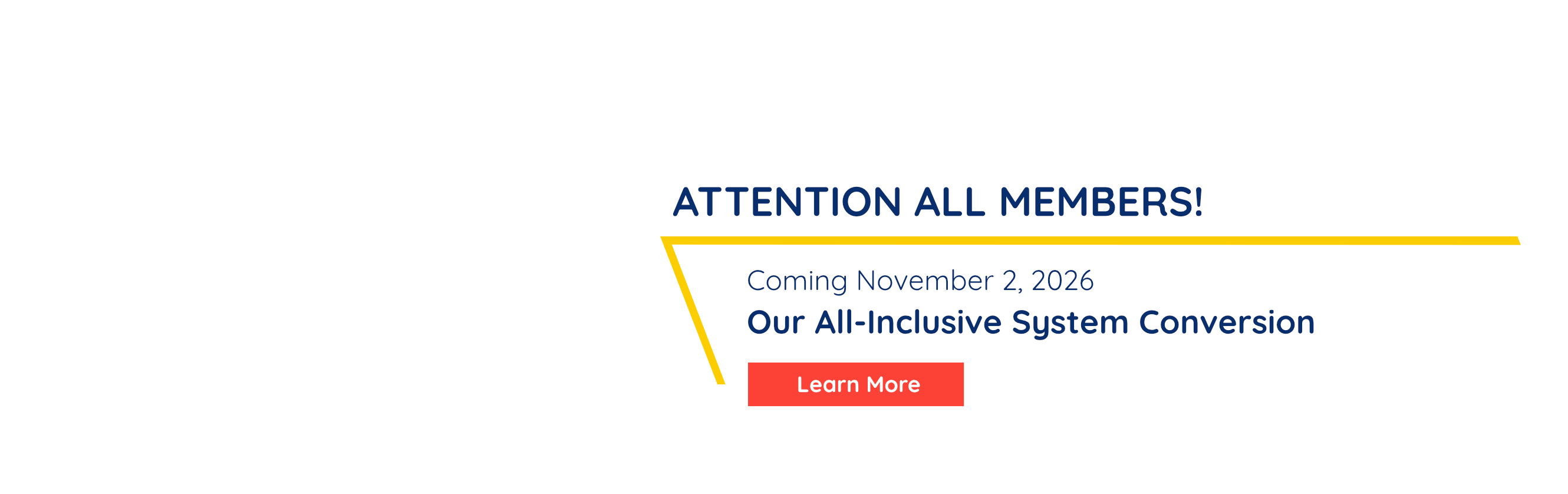 Coming November 2, 2026: Our All-Inclusive System Conversion