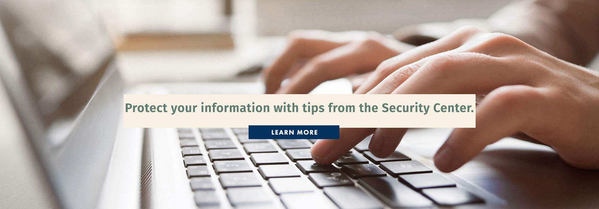 Protect your information with tips from the Security Center