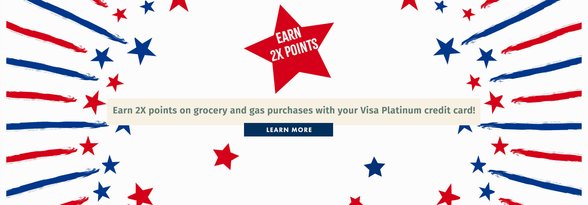 Earn 2X Points on grocery and gas purchases with your Visa Platinum credit card!
