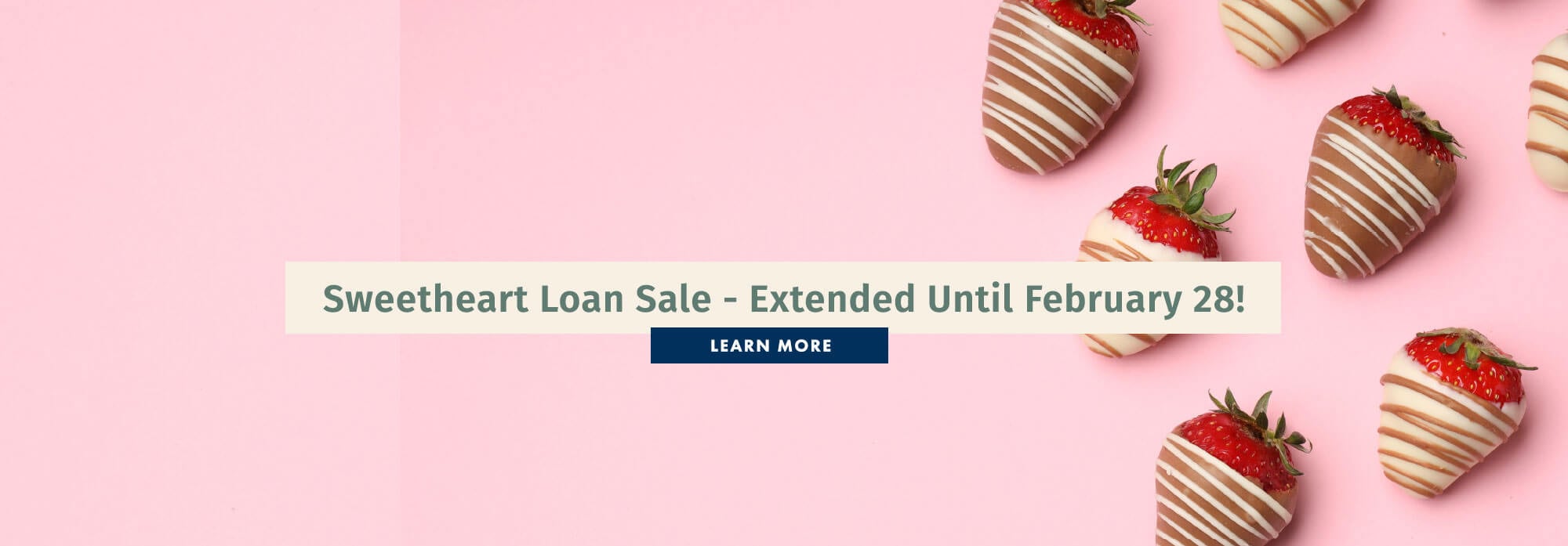 Sweetheart Loan Sale - Extended Until February 28!