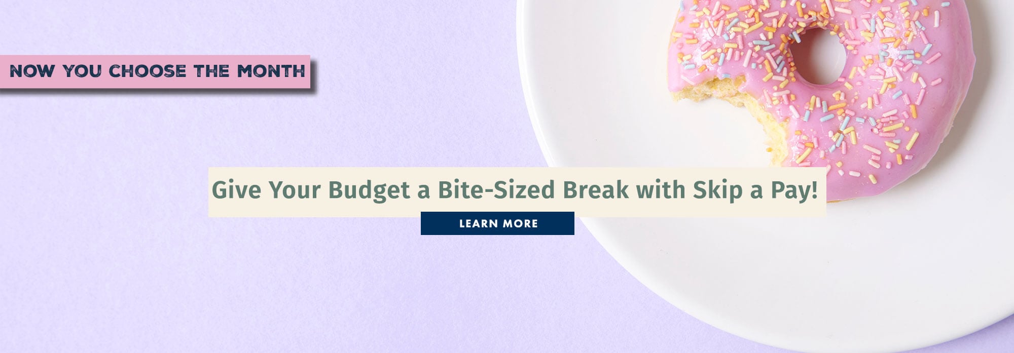 Give Your Budget a Bite-Sized Break with Skip a Pay!