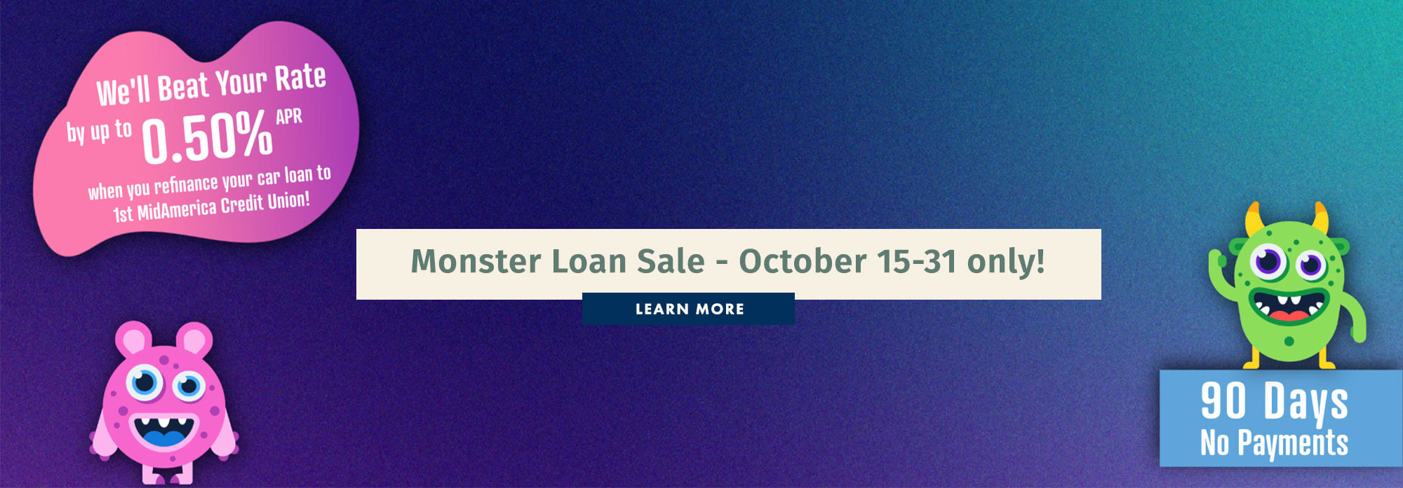 Monster Loan Sale - October 15 - 31