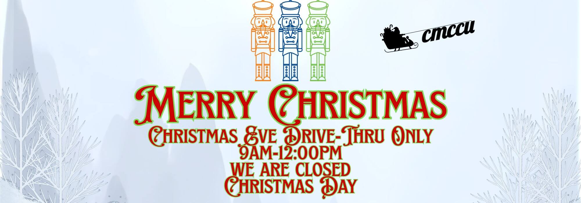 merry Christmas Christmas eve drive thru only 8:30-12:00pm we are closed Christmas day