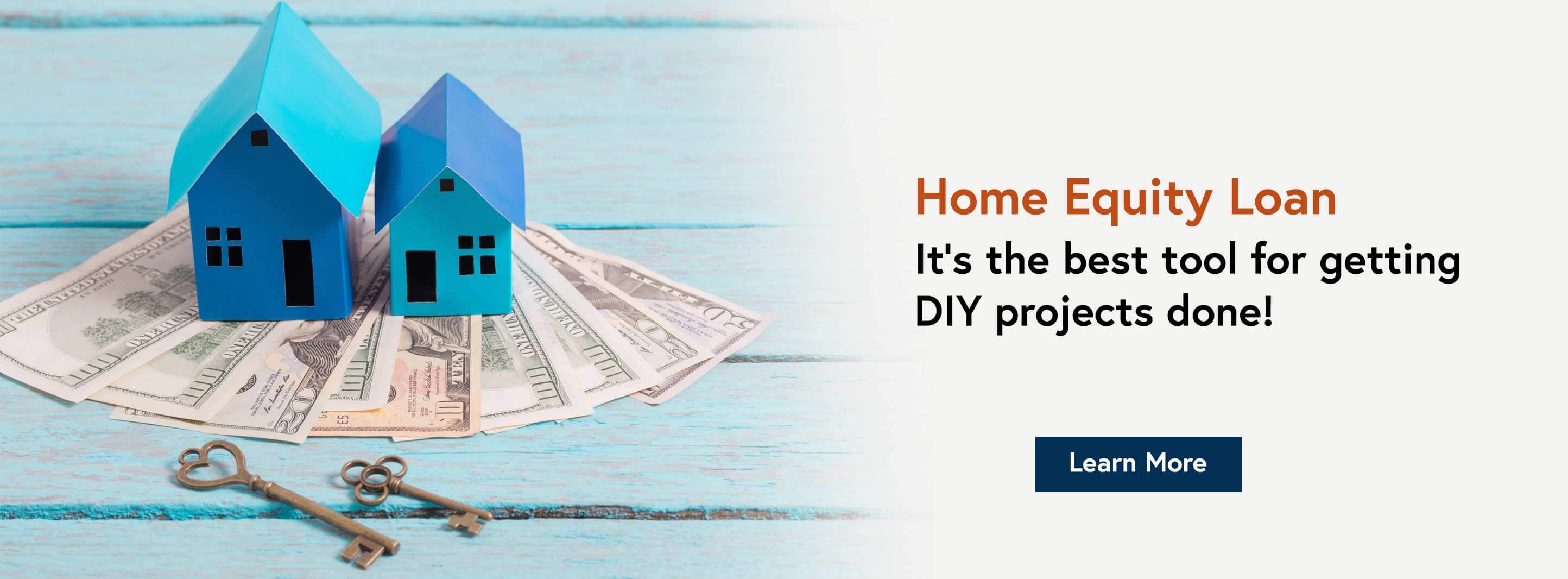 Home Equity Loan. It's the best tool for getting DIY projects done! Learn More.