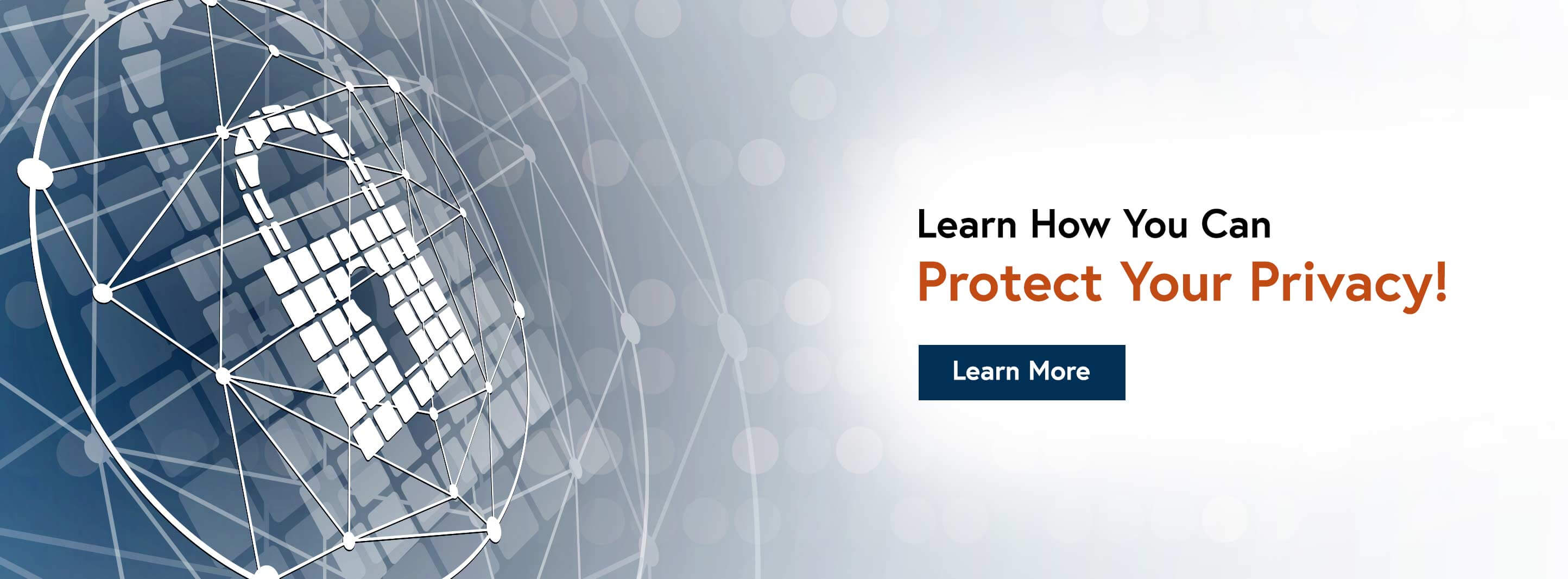 Learn how you can Protect Your Privacy. Learn More.
