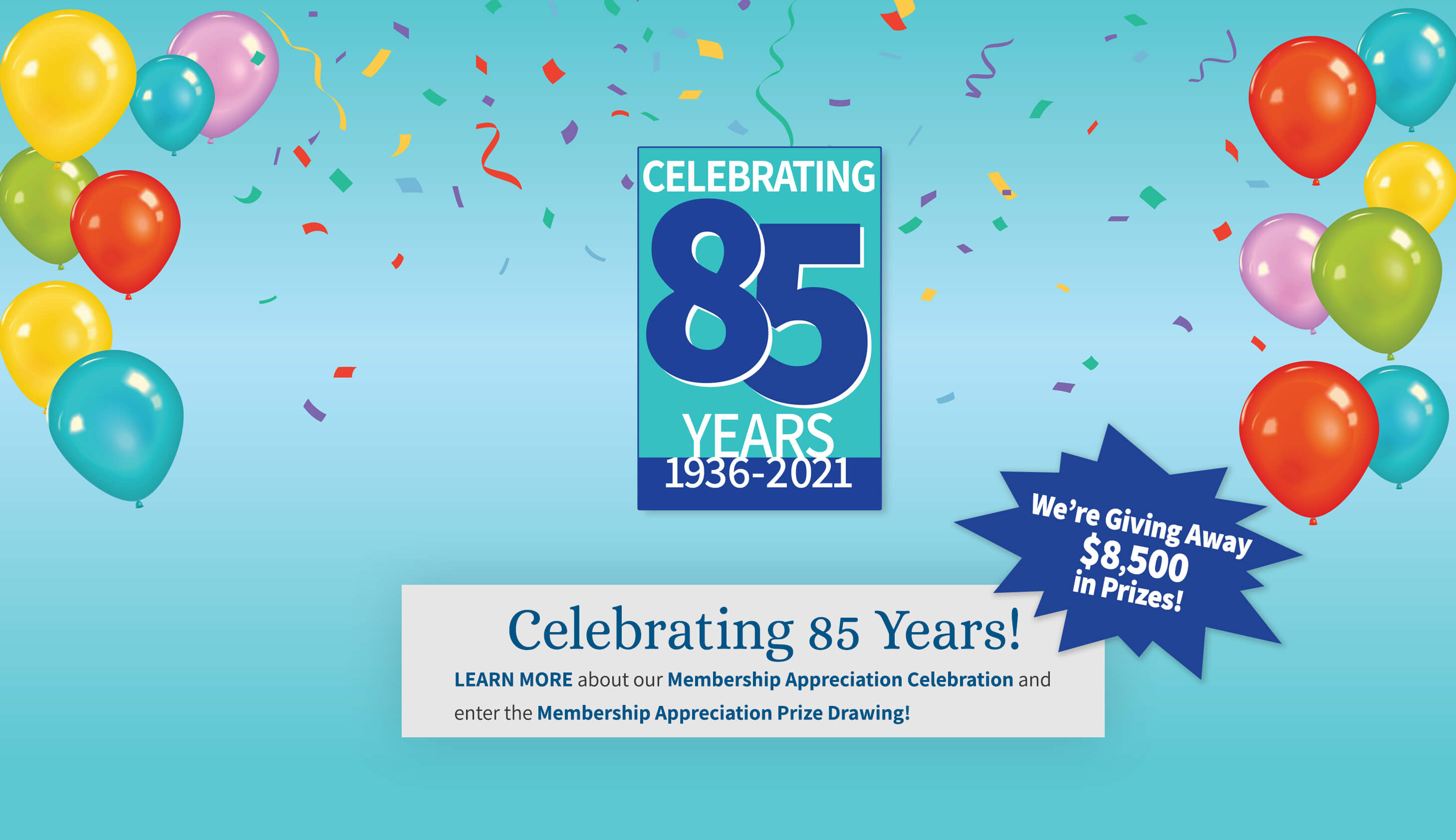 Celebrating 85 Years!