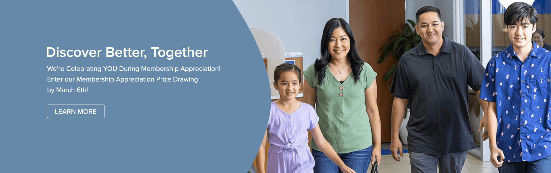 We're celebrating you during Membership Appreciation.