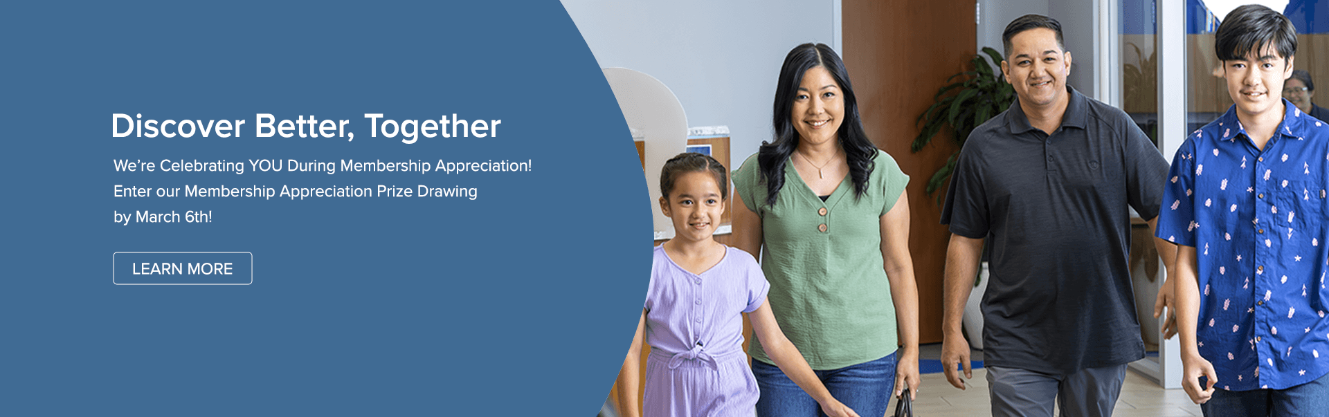 We're celebrating you during Membership Appreciation.