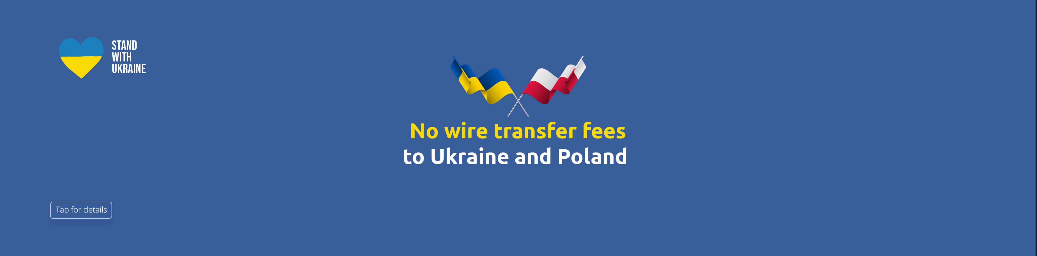 No transfer fees to Ukraine/ Tap for details 