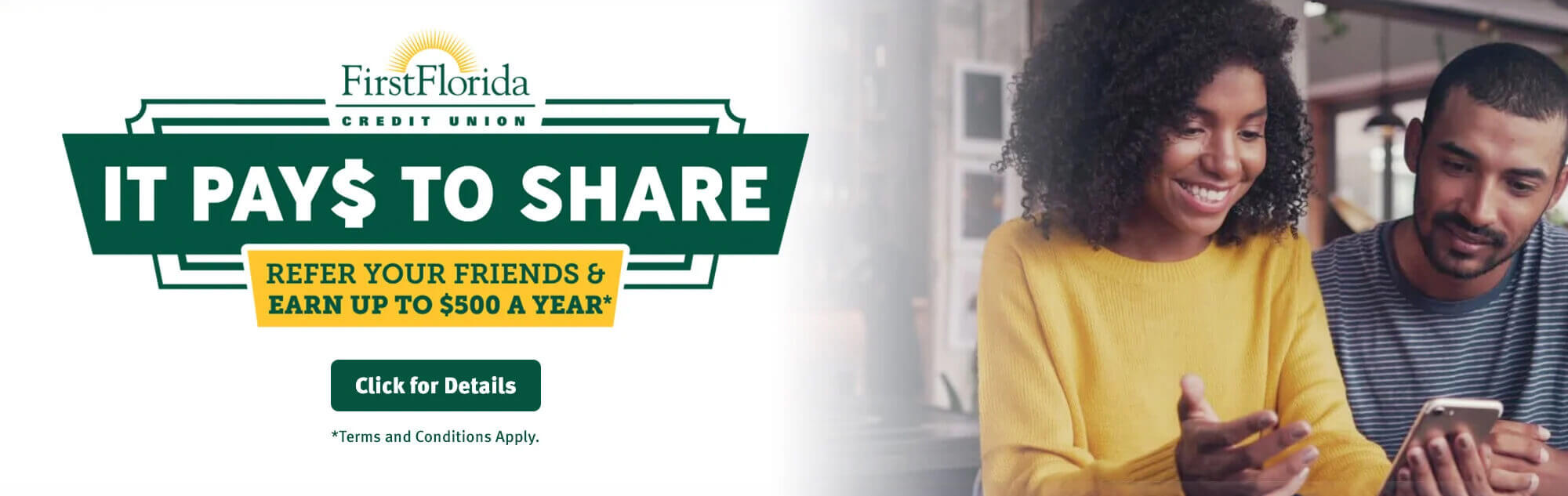 Earn up to $500 when you refer your friends and family*  Click for details.