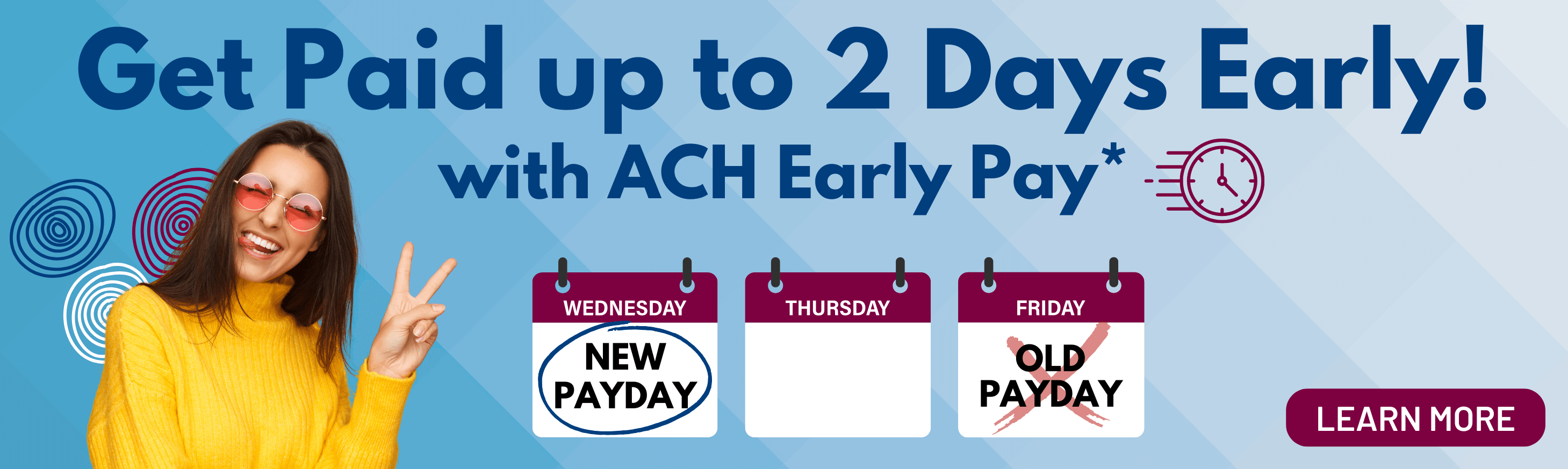 Get paid up to 2 days early with ACH early pay