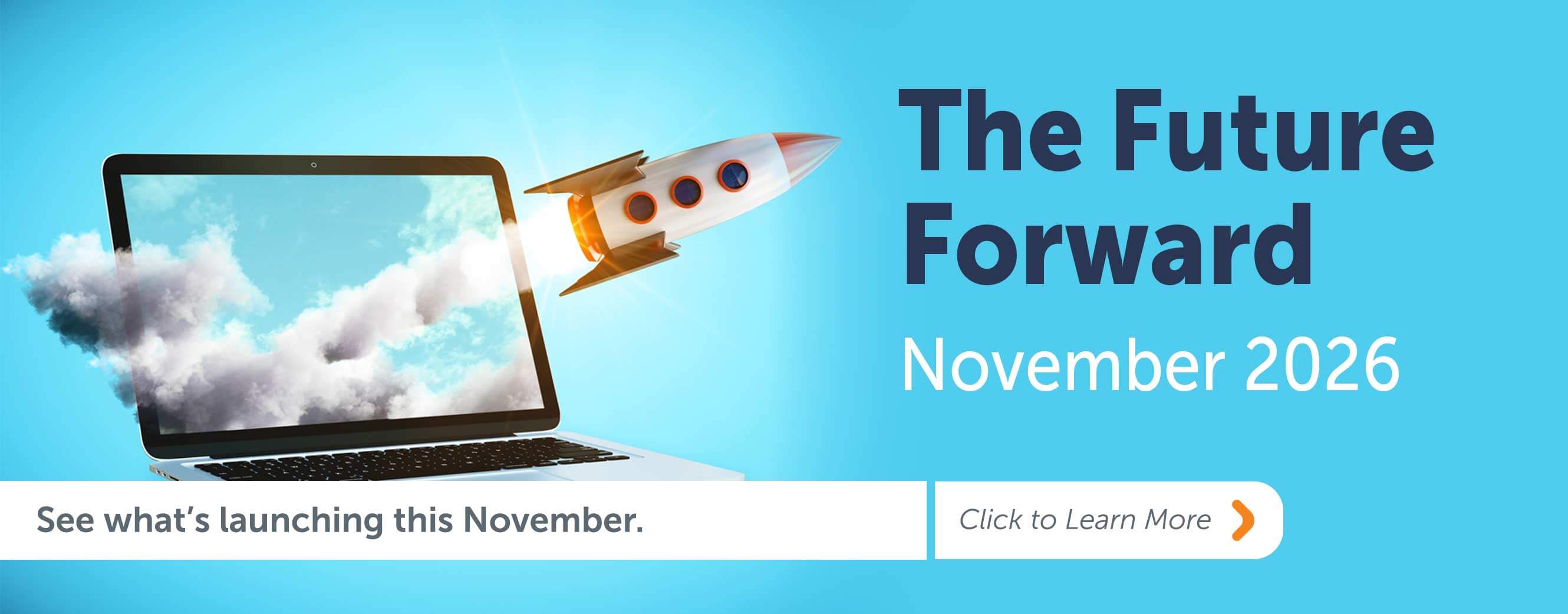 See what's launching this November. Click to learn more. 