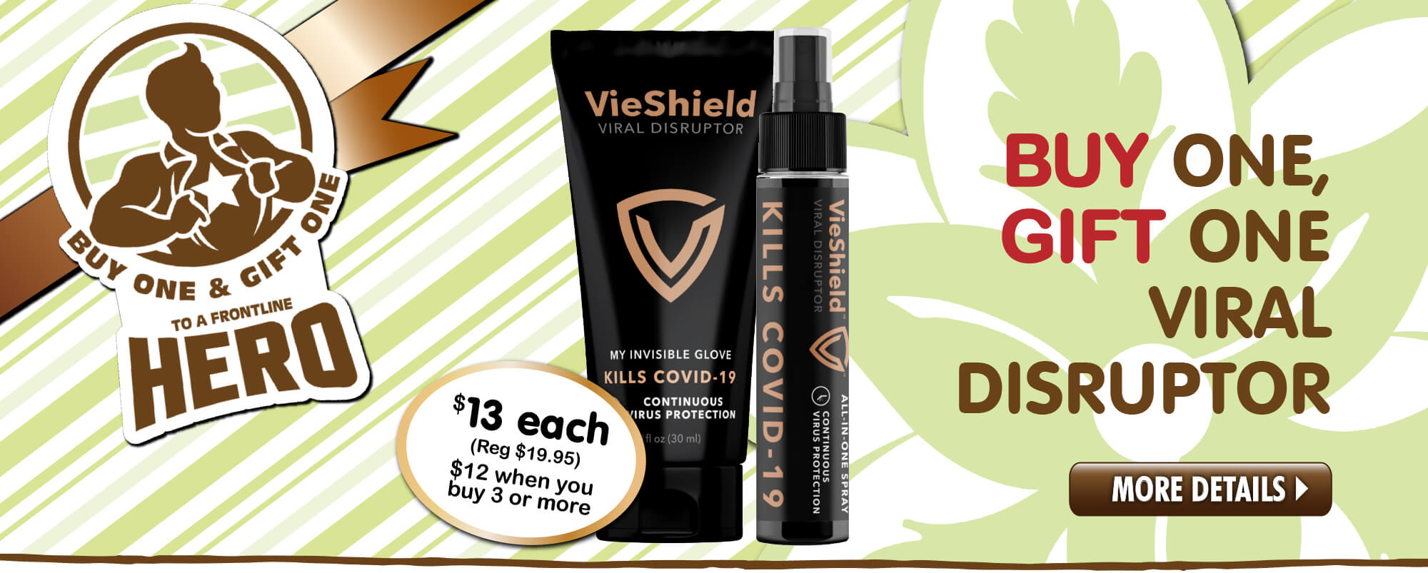 Buy One VieShield Viral Disruptor, and We'll Gift One to a Front Line Difference Maker!