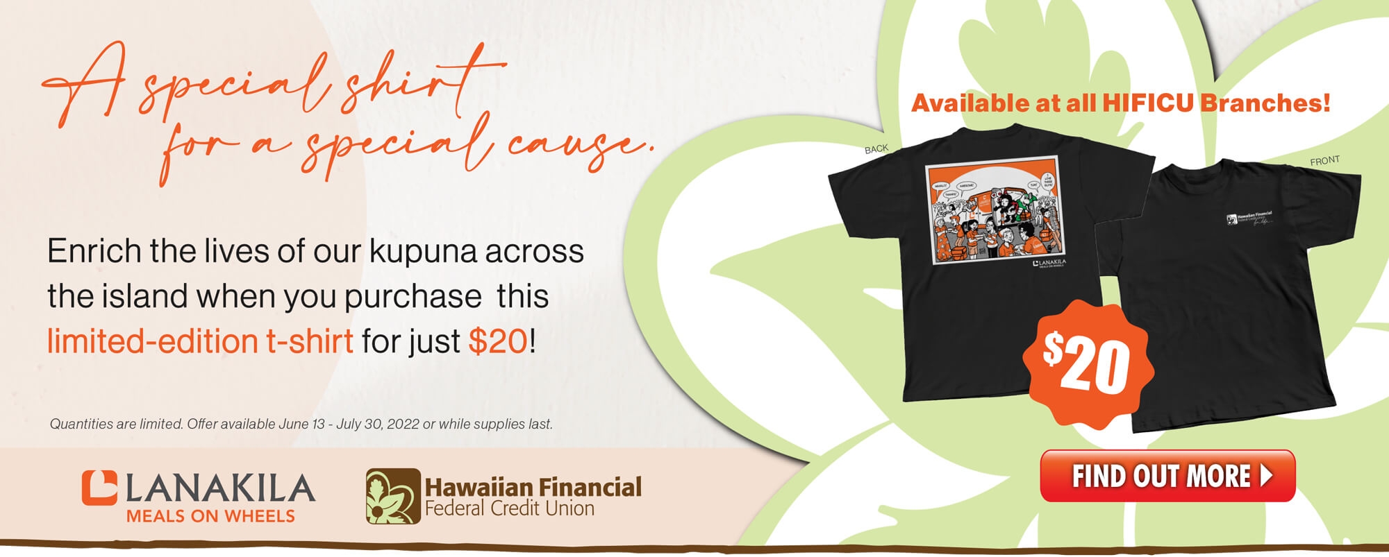 A special shirt for a special cause.  Purchase this limited edition t-shirt to support Lanakila Meals on Wheels