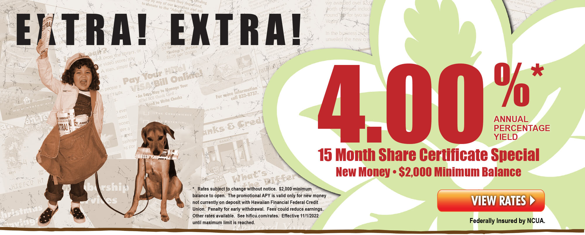 Extra! Extra!  4.00%APY Share Certificate Special!  Apply today!