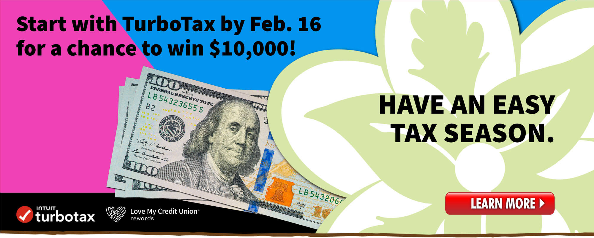 Have an easy season. Start with TurboTax by February 16 for a chance to win $10,000! Learn More