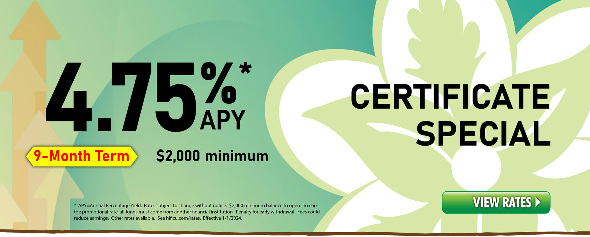 4.75% Share Certificate Special - 9-month term, $2,000 minimum balance.  Open an account today!