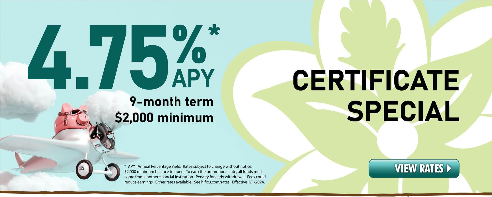 4.75% APY 9-month term. $2,000 minimum. Certificate Special.
