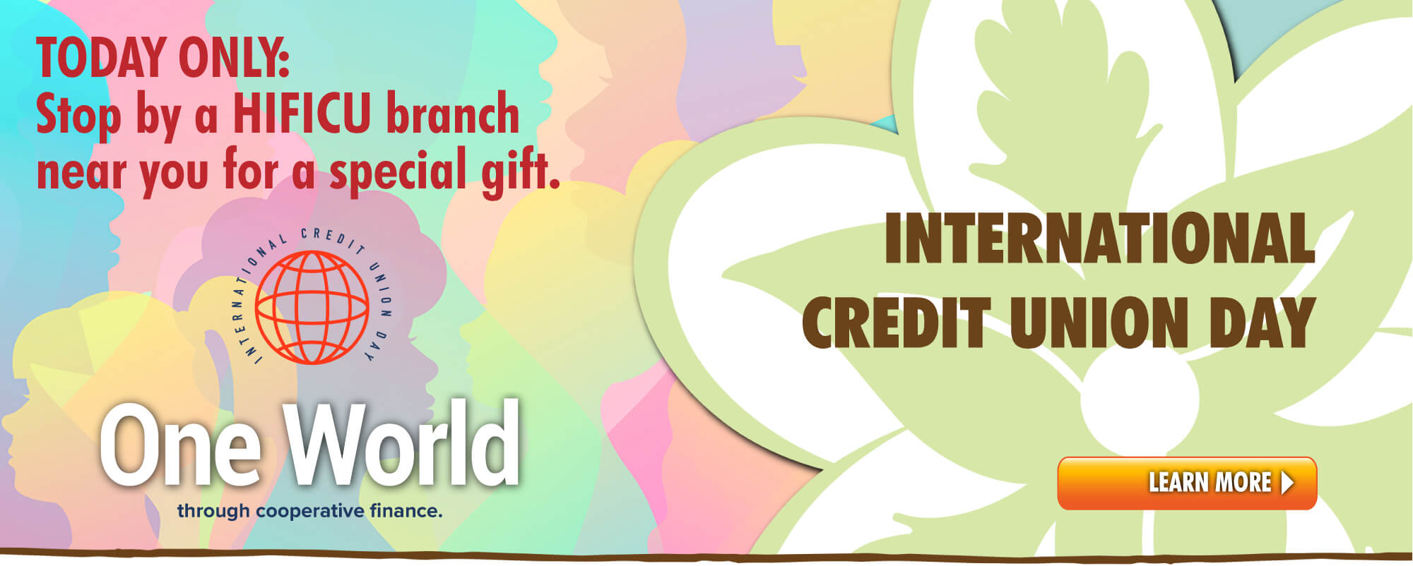 Happy International Credit Union Day!  Don't forget to stop by a HIFICU branch TODAY for a special gift!