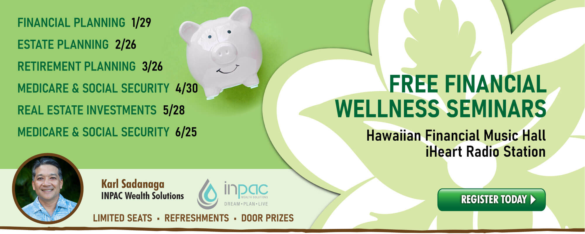 Join our FREE Financial Wellness Seminars, featuring INPAC Wealth Solution's Karl Sadanaga.  Multiple topics now available. RSVP today!