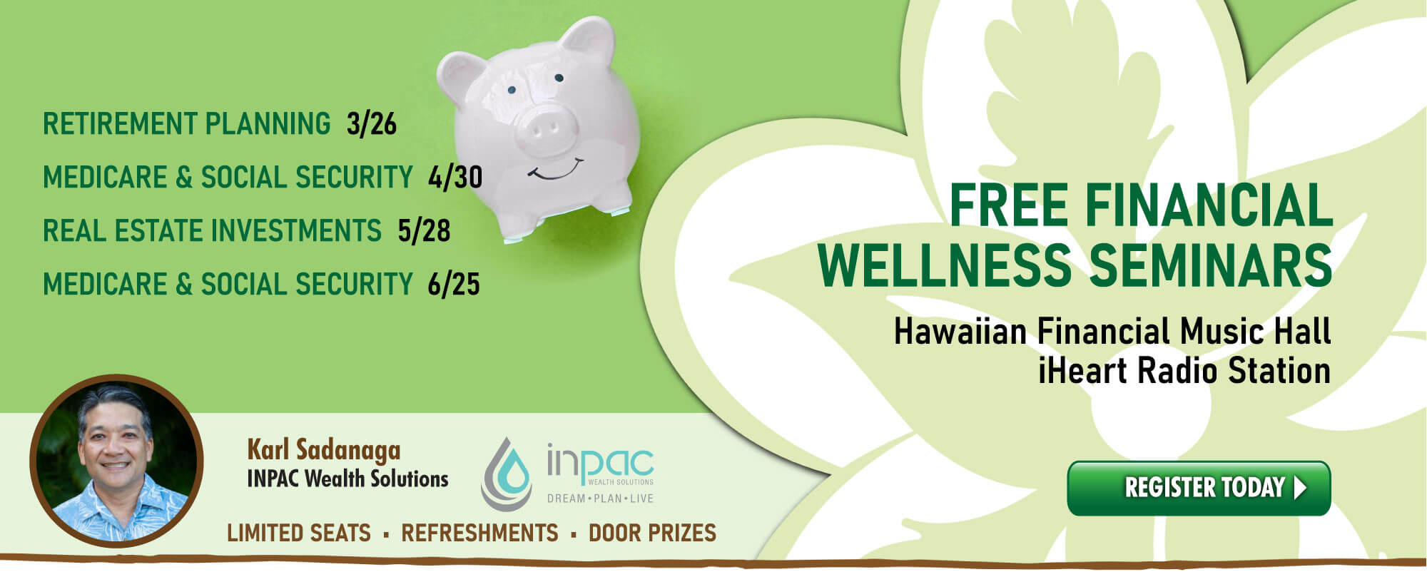 Join our FREE Financial Wellness Seminars, featuring INPAC Wealth Solution's Karl Sadanaga.  Multiple topics now available. RSVP today!