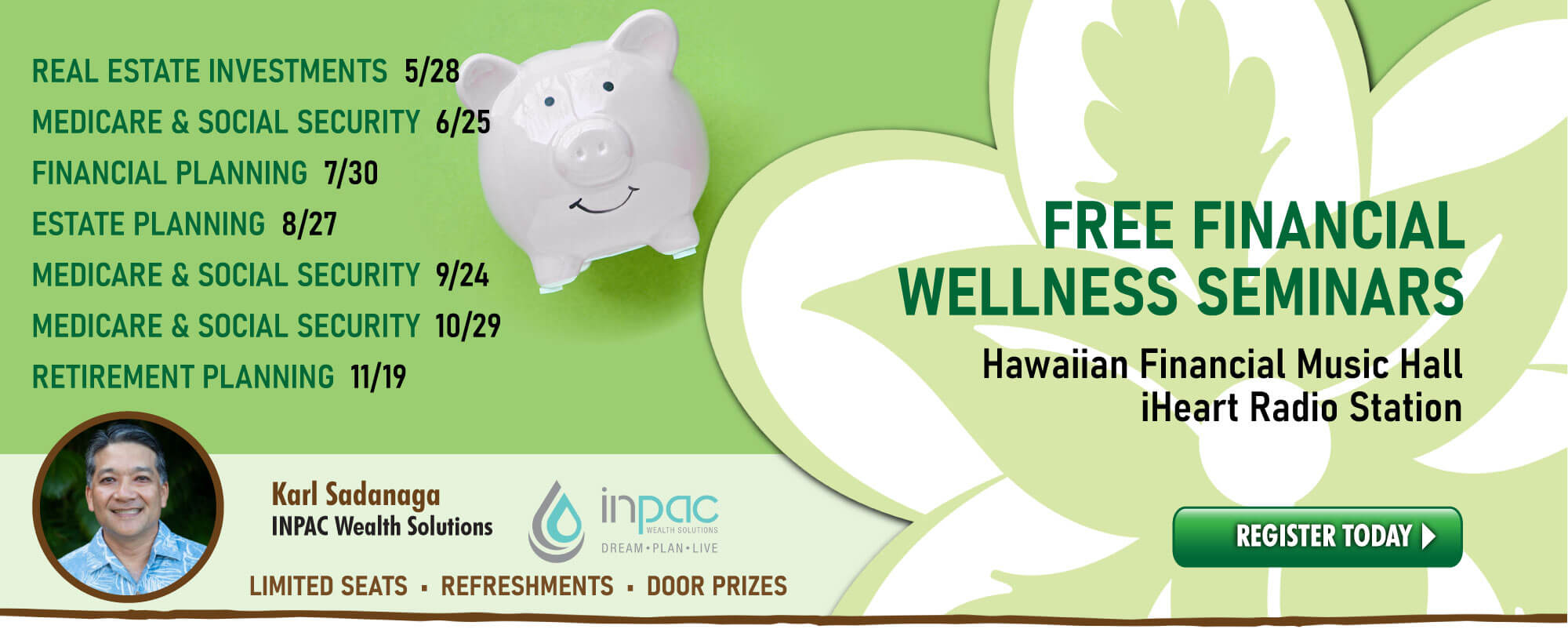 Join our FREE Financial Wellness Seminars, featuring INPAC Wealth Solution's Karl Sadanaga.  Multiple topics now available. RSVP today!
