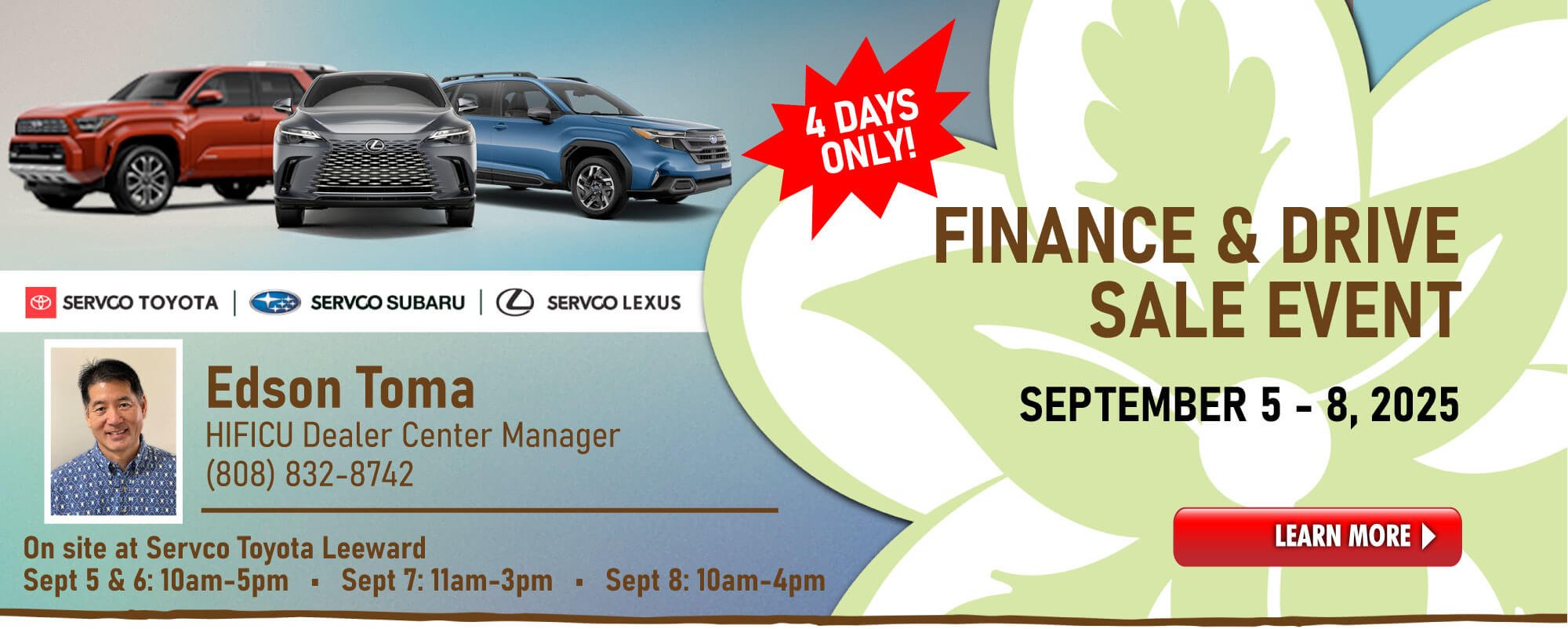 Get great deals on your next Toyota, Subaru, Lexus or pre-owned vehicles at Servco, September 5 - 8, 2025.