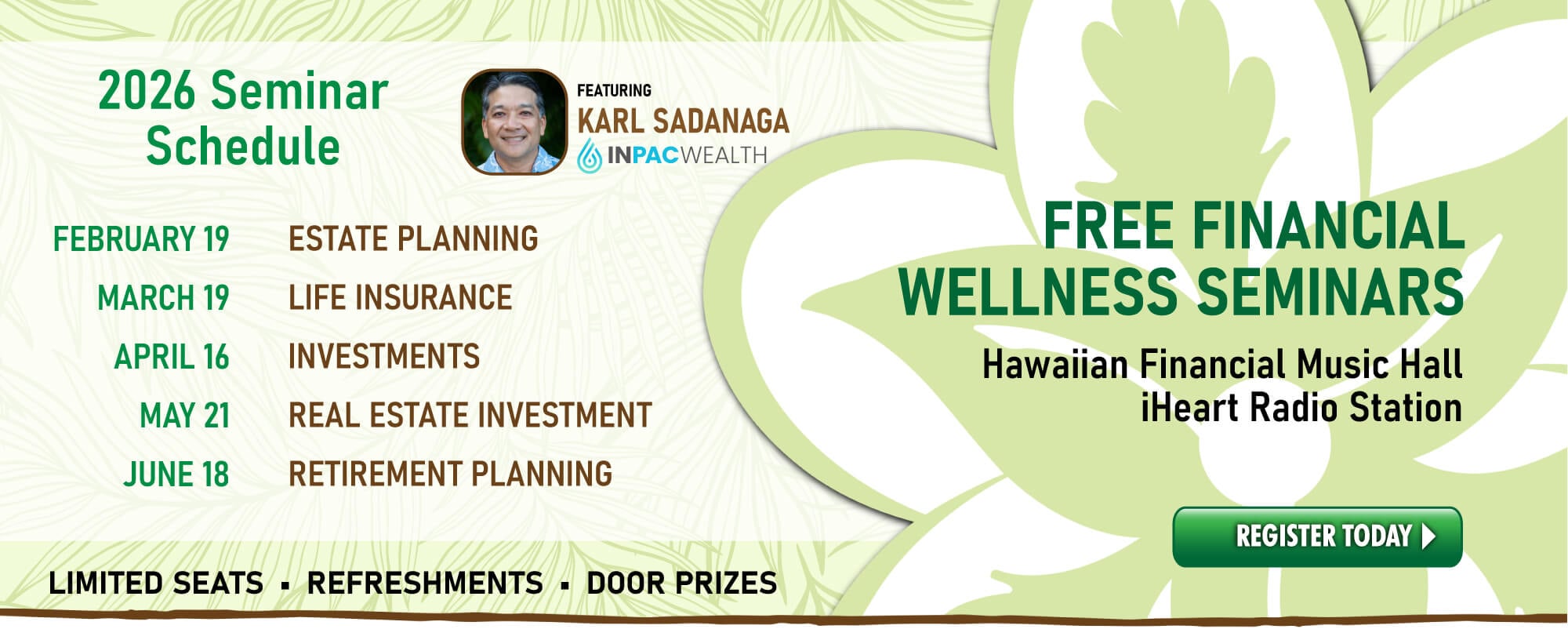 Join our FREE Financial Wellness Seminars, featuring INPAC Wealth's Karl Sadanaga.  Multiple topics now available. RSVP today!