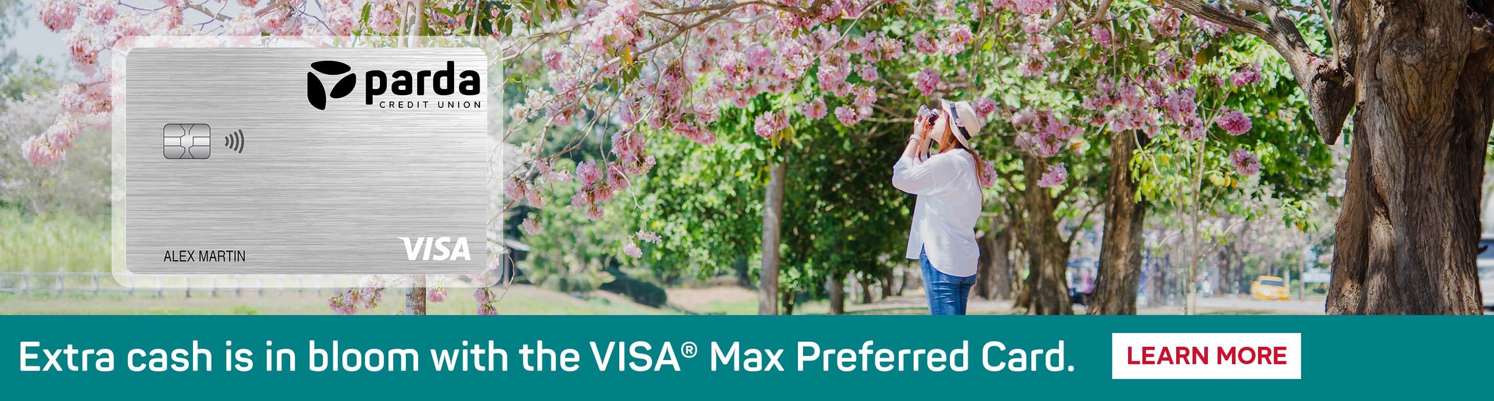 Extra cash is in bloom with the VISAÃ‚Â® Max Preferred Card.