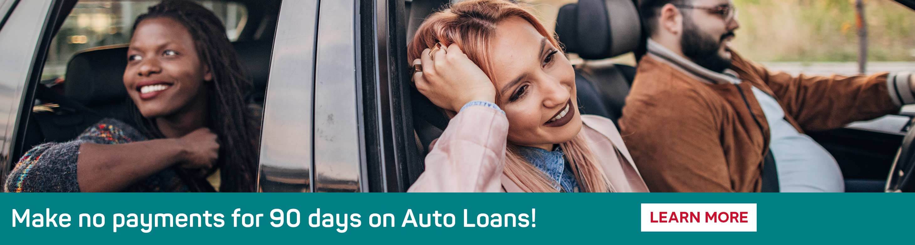 Make no payments for 90 days on Auto Loans!