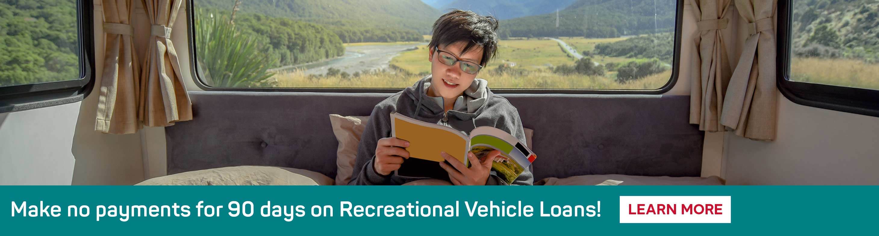Make no payments for 90 days on Recreational Vehicle Loans!