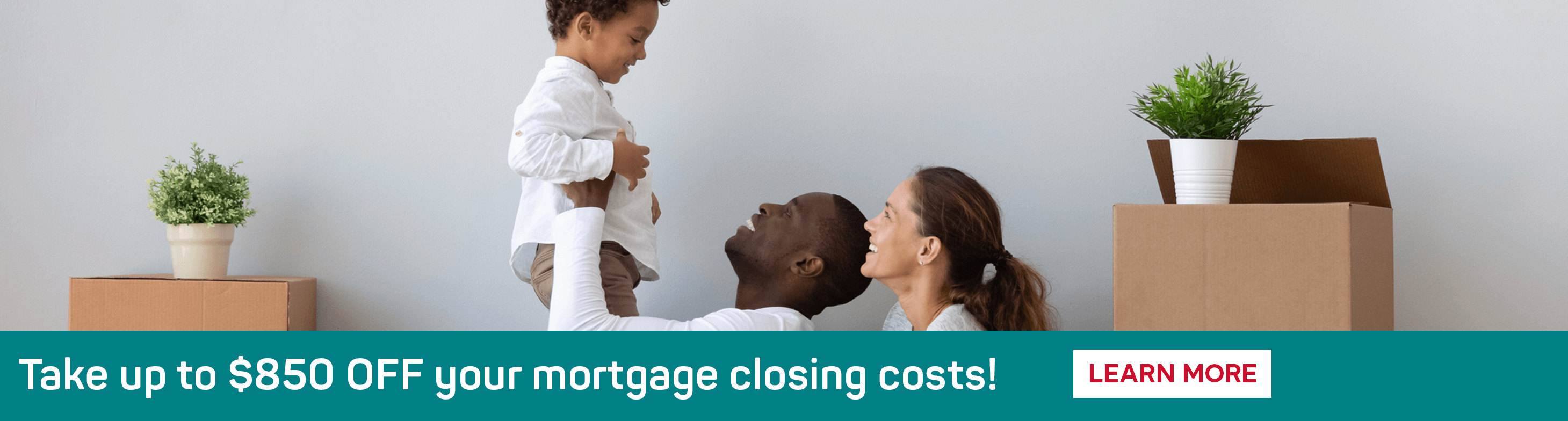 Take up to $850 off mortgage closing costs! Learn More