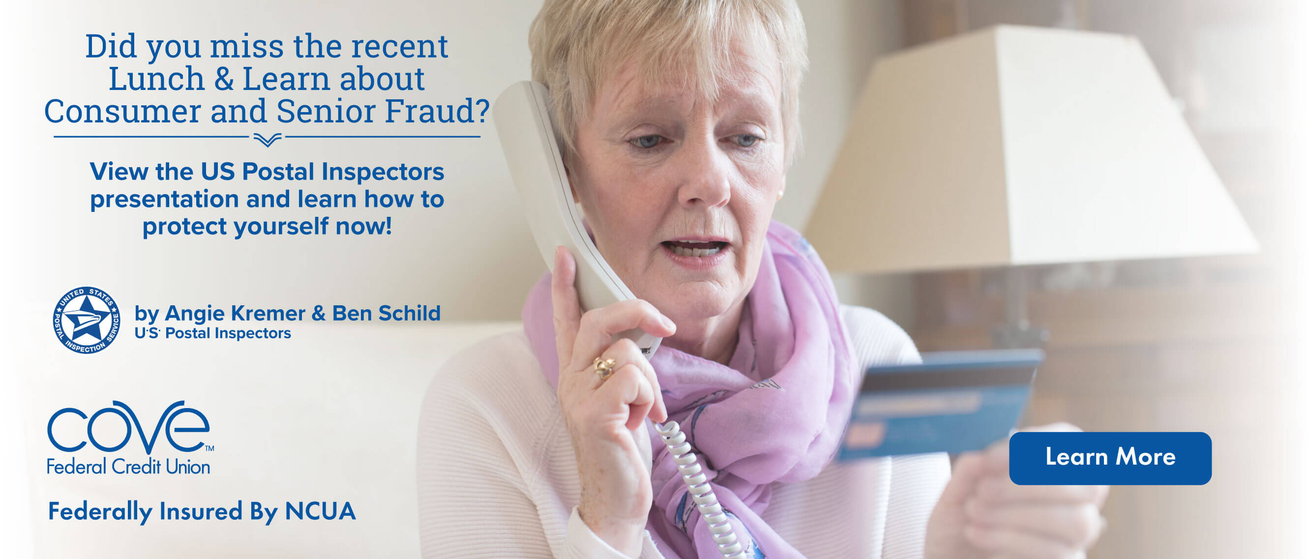 Learn About Consumer and Senior Fraud. View the US Postal Inspectors presentation and learn how to protect yourself now!