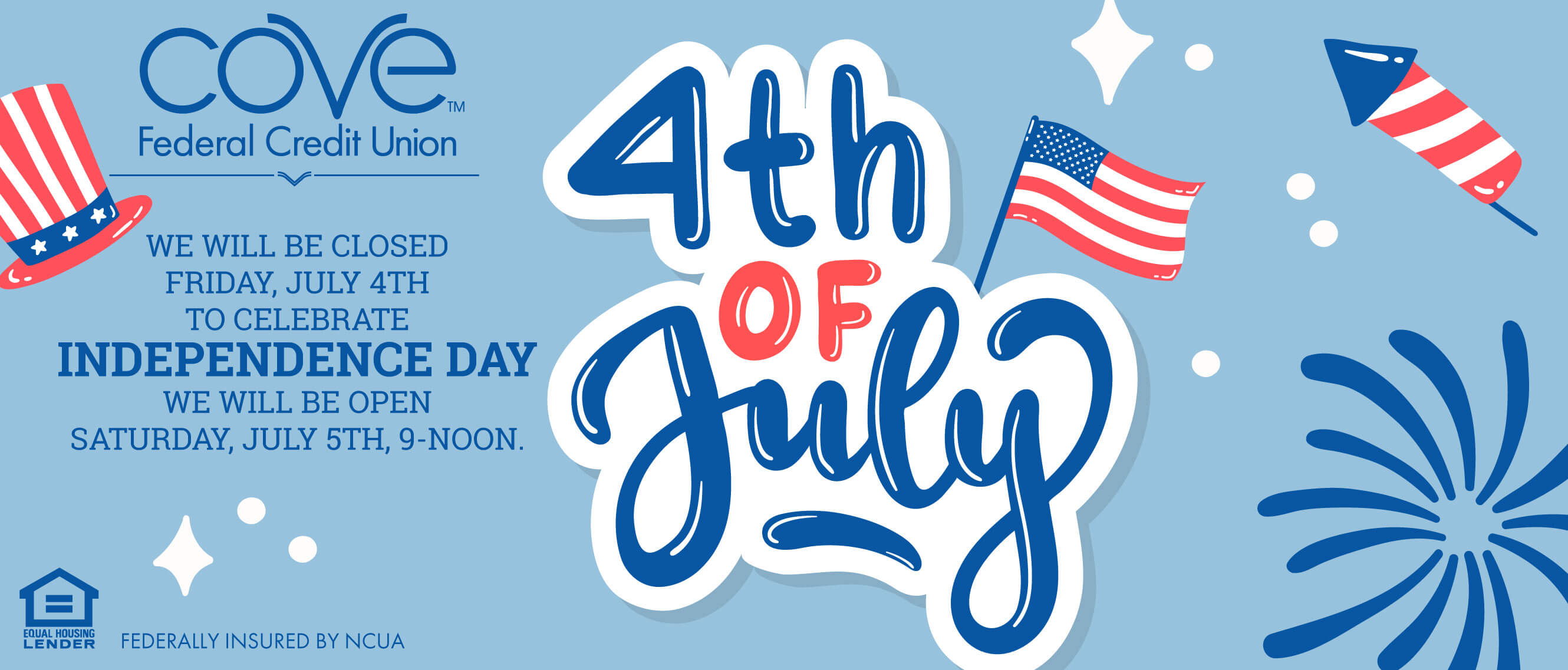 In honor of Independence Day We will be closed on July 4th