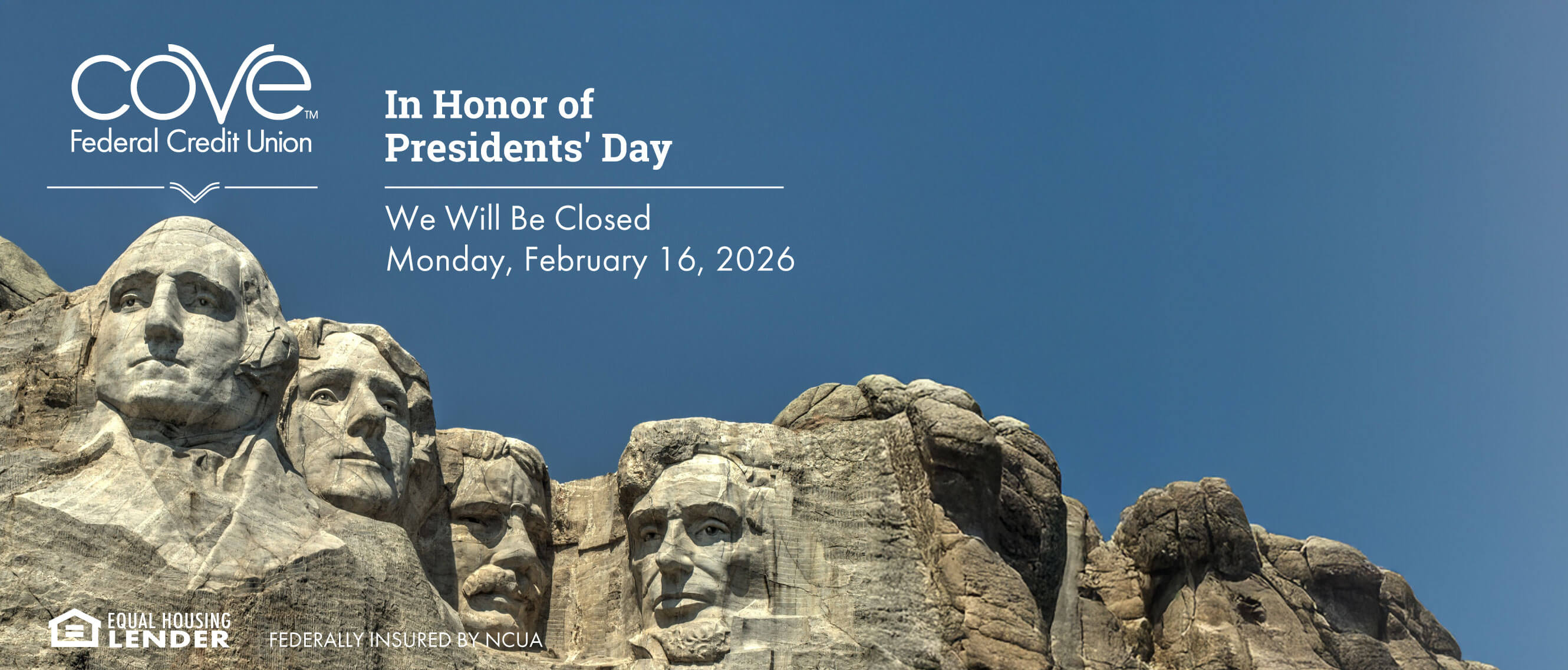 In honor of Presidents Day We will be closed on February 16th
