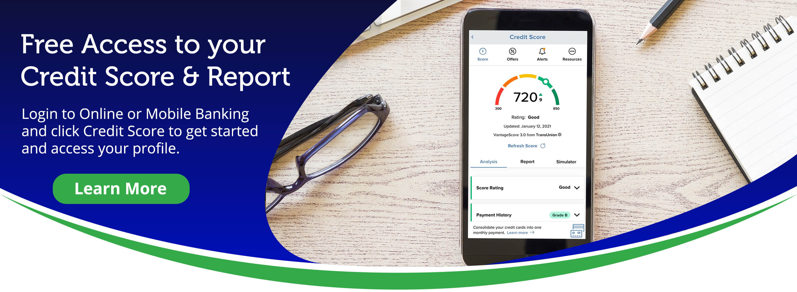 Learn how to access your credit score and report for free through Online and Mobile Banking.