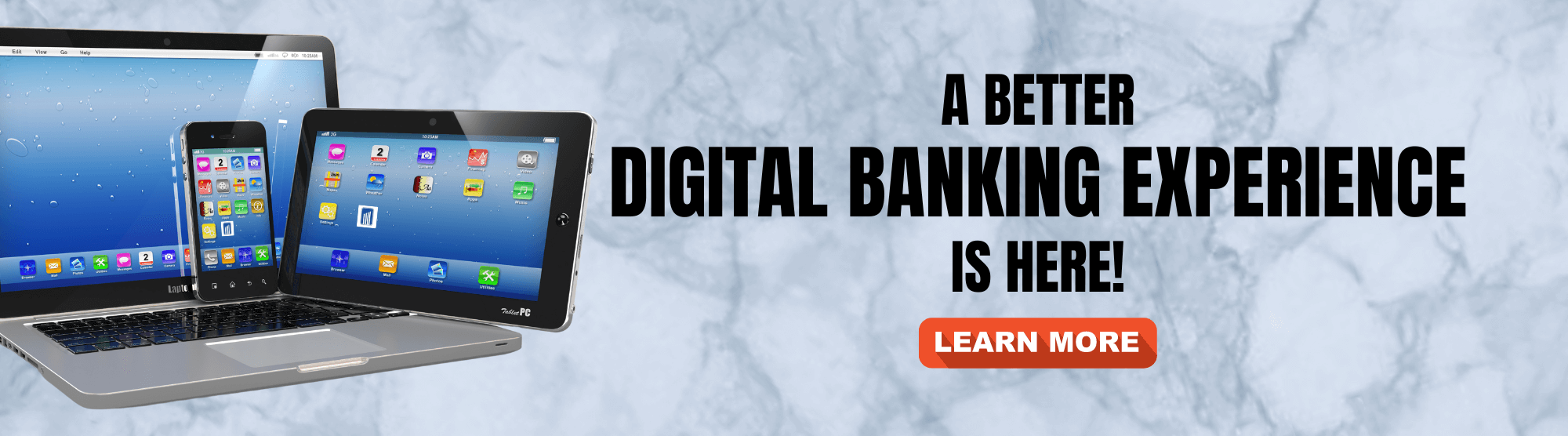 A BETTER DIGITIAL BANKING EXPERIENCE IS HERE!