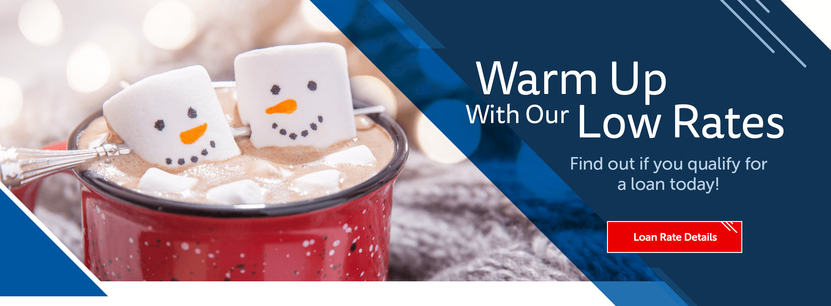 Warm Up with Our Low Rates. Find out if you qualify for a loan today! Loan Rate Details