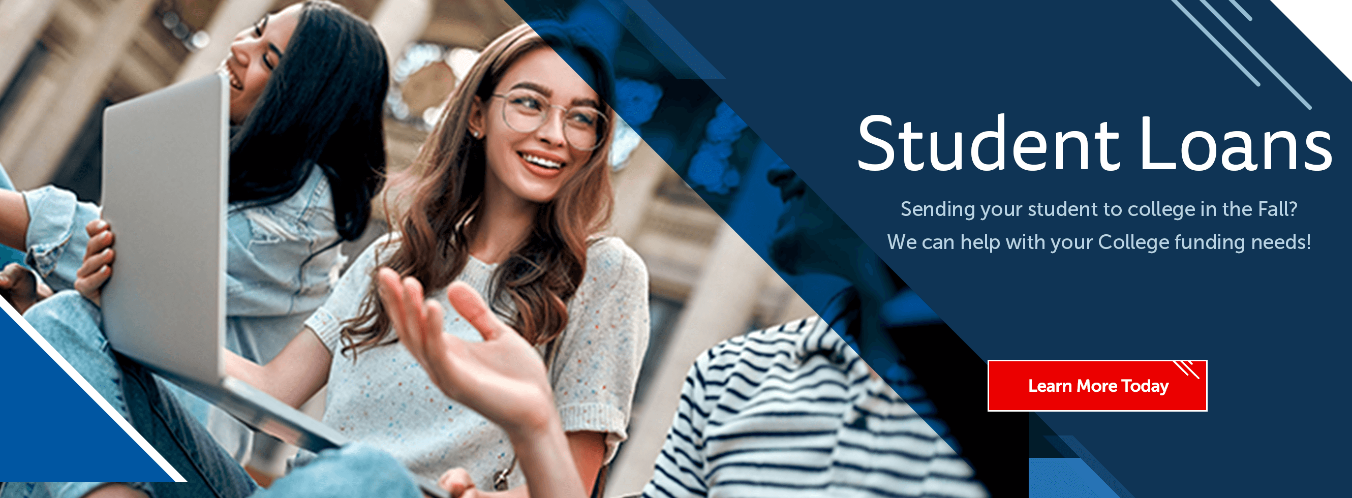 Student Loans. Need help paying for college or refinancing existing student loans? Learn more today.